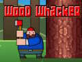 Spill Wood Whacker