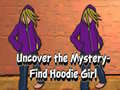 Spill Uncover the Mystery Find Hoodie Girl