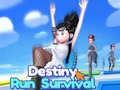 Spill Destiny Run Survival