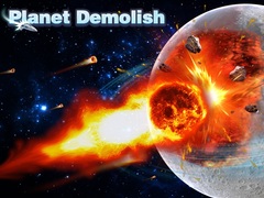 Spill Planet Demolish