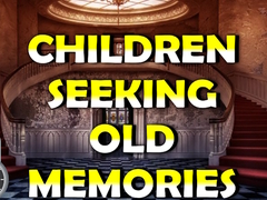 Spill Children Seeking Old Memories