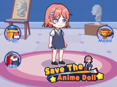 Spill Save The Anime Doll