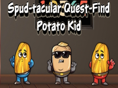 Spill Spud tacular Quest Find Potato Kid