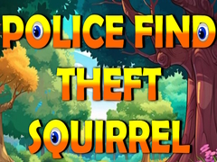 Spill Police Find Theft Squirrel