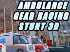 Spill Ambulance Gear Racing Stunt 3D