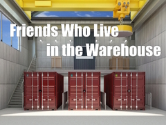 Spill Friends Who Live in the Warehouse