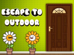 Spill Escape to the Outdoor