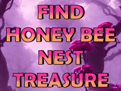 Spill Find Honey Bee Nest Treasure