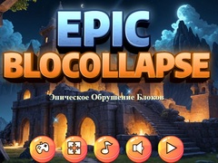 Spill Epic Blocollapse