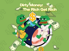 Spill Dirty Money: The Rich Get Rich