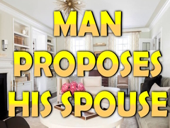 Spill Man Proposes His Spouse