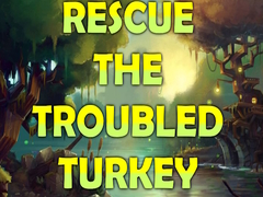 Spill Rescue the Troubled Turkey