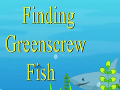 Spill Finding Greenscrew Fish