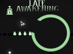 Spill Late Awakening