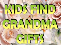 Spill Kids Find Grandma Gifts