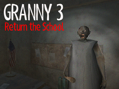 Spill Granny 3 Return the School