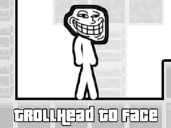 Spill TrollHead to Face