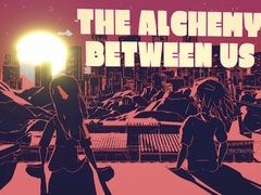 Spill The Alchemy Between Us