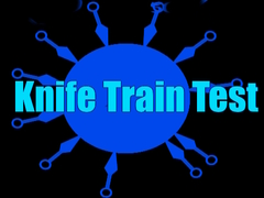 Spill Knife Train Test