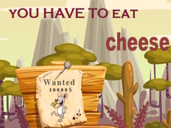 Spill You have to eat cheese