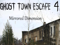Spill Ghost Town Escape 4 Mirrored Dimension