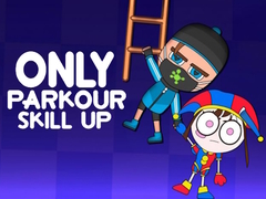 Spill Only Parkour Skill up