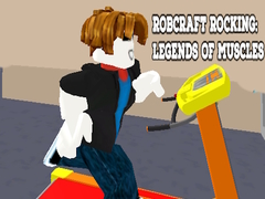 Spill Robcraft Rocking: Legends of Muscles