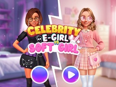 Spill Celebrity E-Girl vs Soft-Girl 