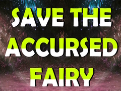 Spill Save The Accursed Fairy