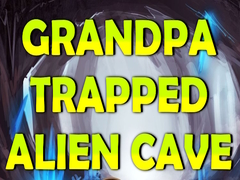 Spill Grandpa Trapped Alien Cave