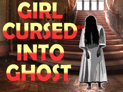 Spill Girl Cursed into Ghost