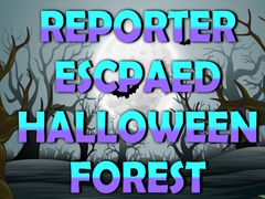 Spill Reporter Escaped Halloween Forest