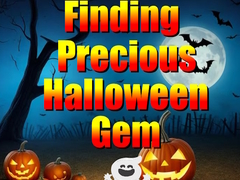 Spill Finding Precious Halloween Gem
