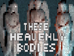 Spill These Heavenly Bodies