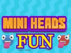 Spill Mini Heads Fun