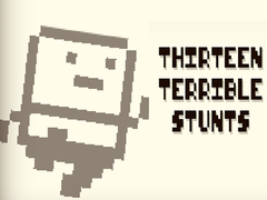 Spill Thirteen Terrible Stunts
