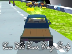 Spill Cars With Guns: Crazy Derby