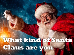 Spill What kind of Santa Claus are you