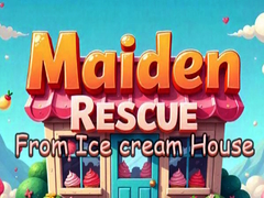 Spill Maiden Rescue From Ice cream House