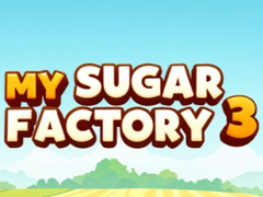 Spill My Sugar Factory 3