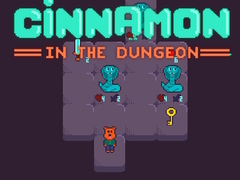 Spill Cinnamon in the Dungeon