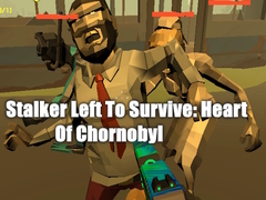 Spill Stalker Left To Survive: Heart Of Chornobyl