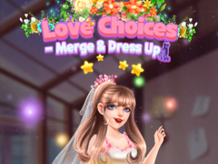 Spill Love Choices Merge & Dress Up 