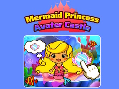 Spill Mermaid Princess Avater Castle