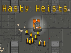 Spill Hasty Heists
