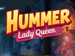 Spill Hummer Lady Queen