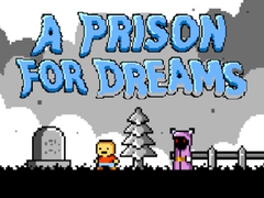 Spill A Prison for Dreams