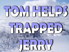 Spill Tom Helps Trapped Jerry