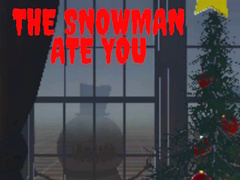 Spill The Snowman Ate You