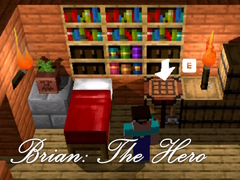 Spill Brian: The Hero
